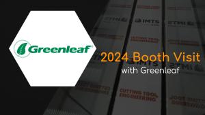 Greenleaf IMTS 2024 Booth Visit