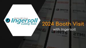 Ingersoll IMTS 2024 Booth Visit