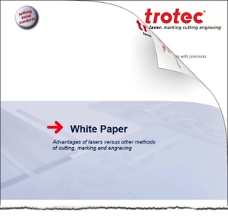 Trotec Laser Inc. White Paper on advantages of lasers versus other methods of cutting, marking and engraving