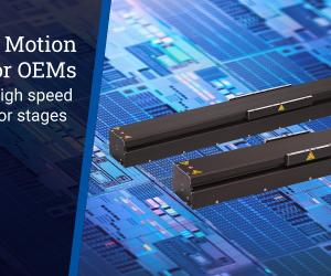 Fast Linear Modules Provide High Precision with Direct Drive Linear Motors