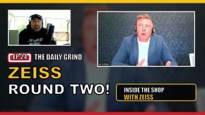 The Daily Grind – Episode 24: “Zeiss Round Two!”