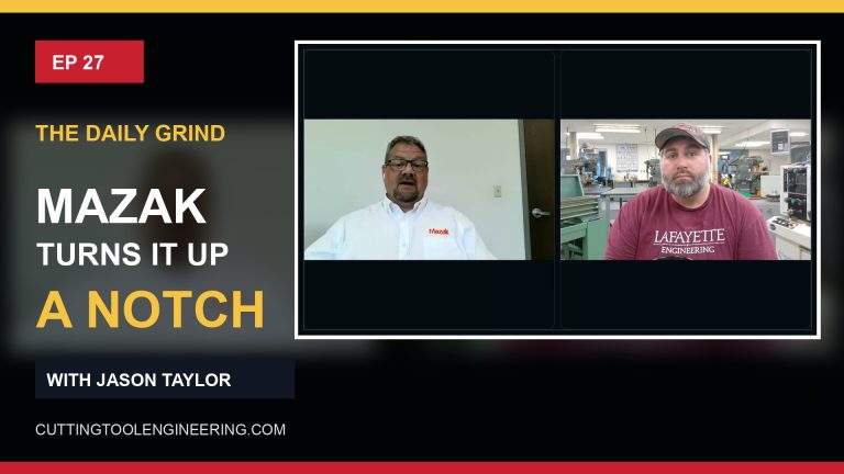 The Daily Grind – Episode 27: “Mazak Turns It Up A Notch”