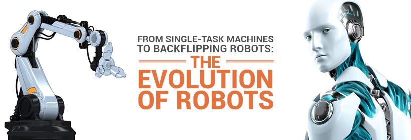 From Single-Task Machines to Backflipping Robots: The Evolution of Robots