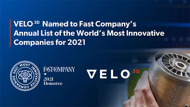Velo3D named to ‘World’s Most Innovative Companies’ list image