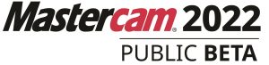Mastercam software released for global beta testing