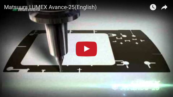 Matsuura LUMEX Avance-25 laser sintering, milling machine video thumbnail