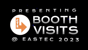 CTE Booth Visits @ Eastec 2023